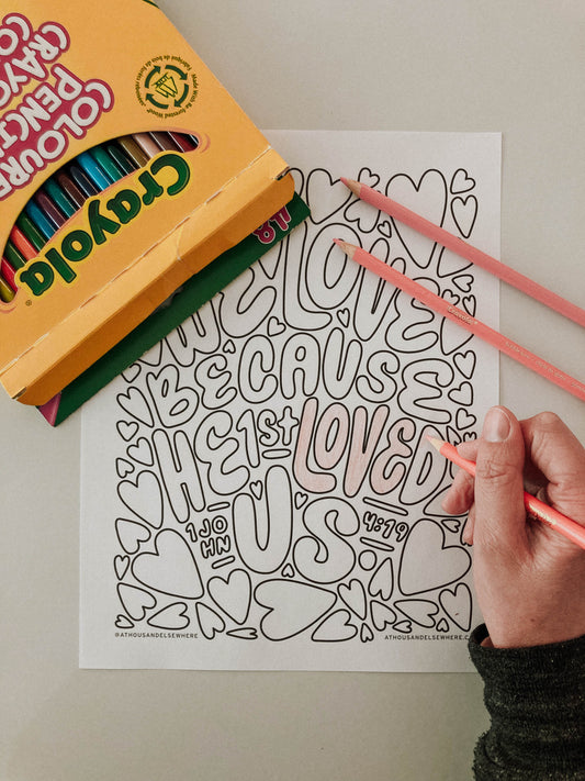 Colouring Page - We Love, 1 John 4:19 - A Thousand Elsewhere