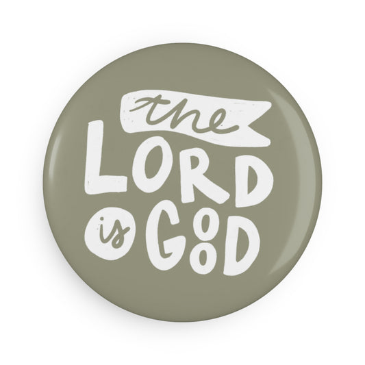 Round Button Magnet - The Lord is Good - A Thousand Elsewhere