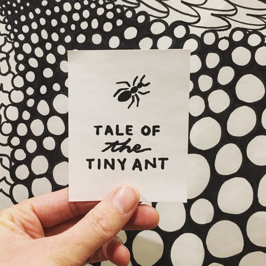 Tale of the Tiny Ant A Thousand Elsewhere