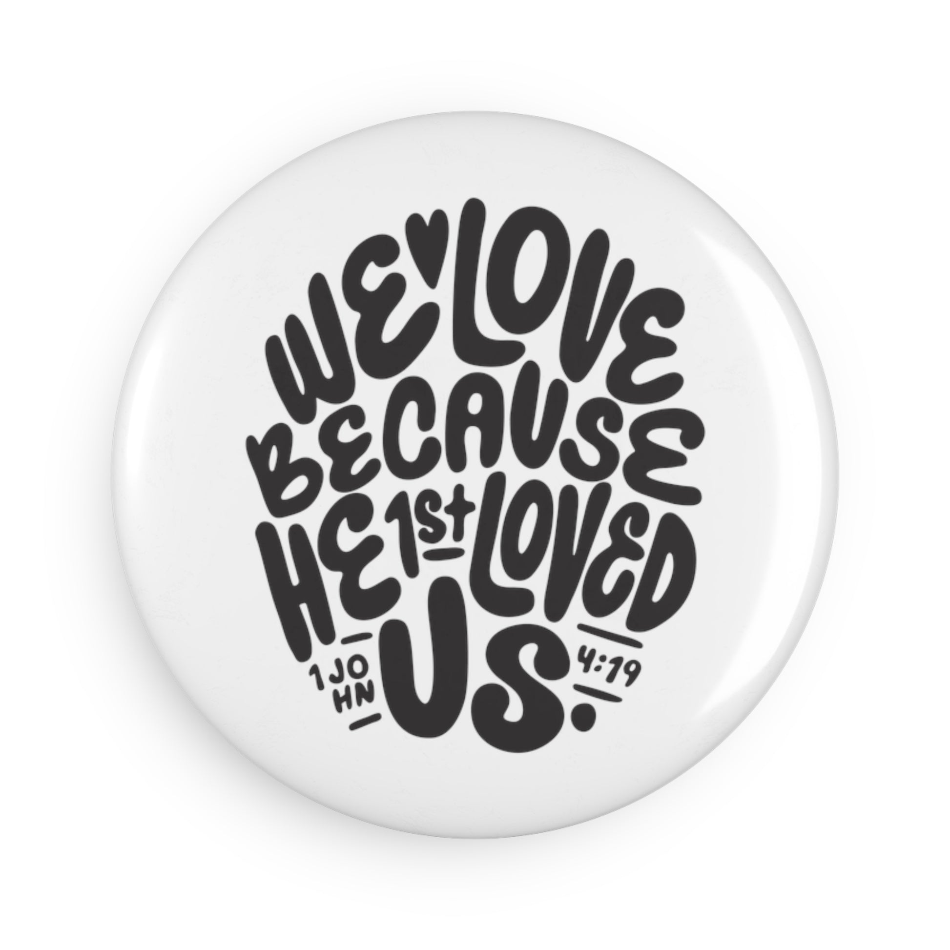 Round Button Magnet - We Love (White/Black) - A Thousand Elsewhere