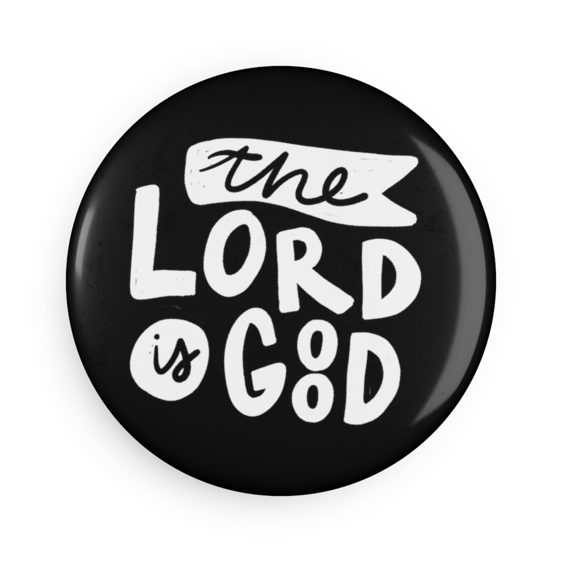 Round Button Magnet - The Lord is Good - A Thousand Elsewhere