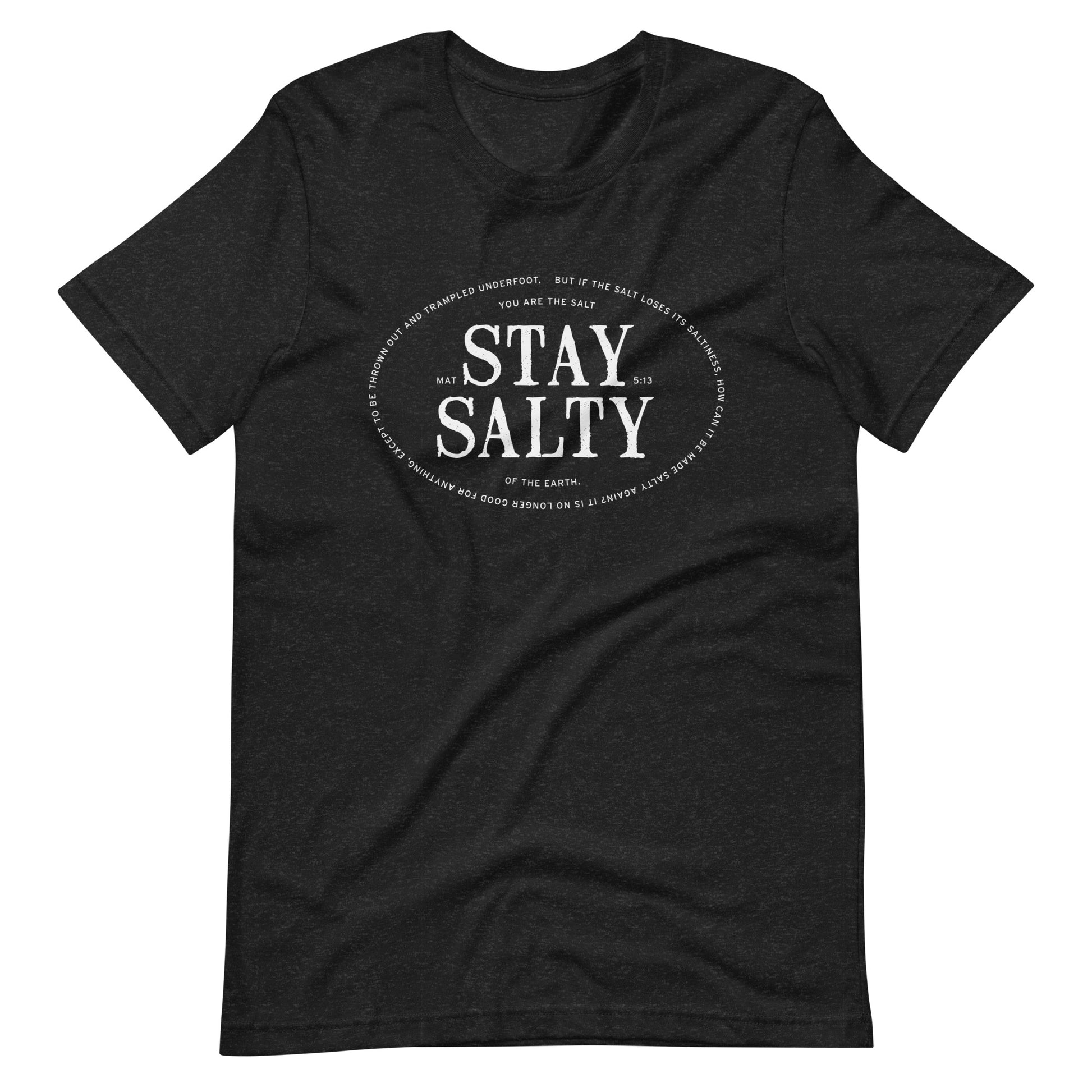 Unisex T-shirt - Stay Salty - A Thousand Elsewhere